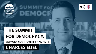 Charles Edel: The Summit for Democracy, between controversy and hope