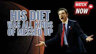 Diet of a Famous Coach: Rick Pitino's Unhealthy Habits