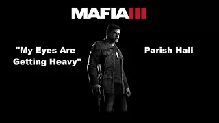 Mafia 3: (Bonus: Trailer): My Eyes Are Getting Heavy - Parish Hall