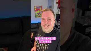 NEJDEBILNĚJŠÍ VTIPY #2