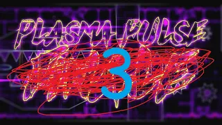 Plasma Pulse III (Extreme Demon) by xSmoKes | Geometry Dash