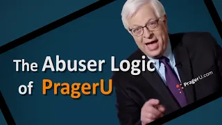 The Abuser Logic of PragerU