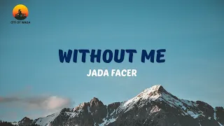 Without Me by Halsey _ acoustic cover by Jada Facer (Lyric Video)