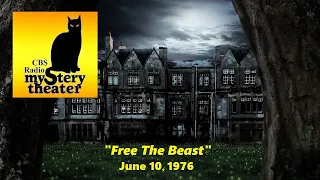 CBS RADIO MYSTERY THEATER -- "FREE THE BEAST" (6-10-76)