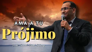 Ama A Tu Prójimo - Pastor General David Gutierrez