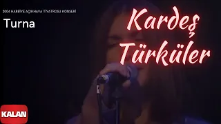 Kardeş Türküler - Turna [ Live Concert © 2004 Kalan Müzik ]