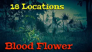 Blood Flower Locations All Day Cycles