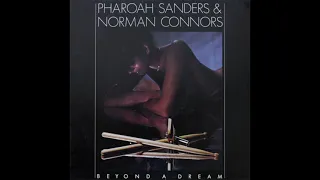 Pharoah Sanders & Norman Connors - Beyond A Dream (Album 1981)