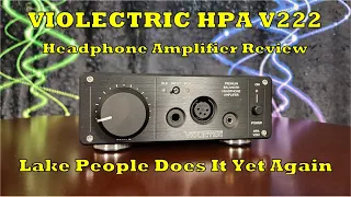 Violectric HPA V222 Headphone Amp Review - Lake People Just Knows How To Build Head Amps