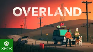 Overland Launch Trailer - Xbox One