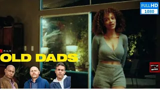 Old Dads(2023)| Pregnant from Pre Cum Scene 1080 P |Bill Burr, Bobby Canavale, Bokeem Woodbine