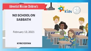 February 13 | 🇺🇸 | No School on Sabbath | Adventist Mission Children's Stories