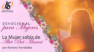 Devocional de Mujeres | La mujer sabia de Abet Bet Maacá | Rosmery Fernández