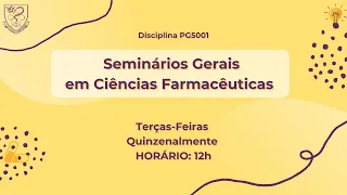 O que a Ignorância tem a nos  ensinar? - Seminários Gerais em Ciências Farmacêuticas