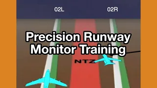 Precision Runway Monitor Training