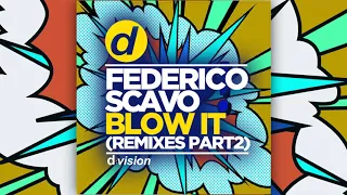 Federico Scavo - Blow It (NEXBOY & DBL Official Remix) [Official]