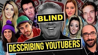 Blind Man Guesses What YouTubers Look Like