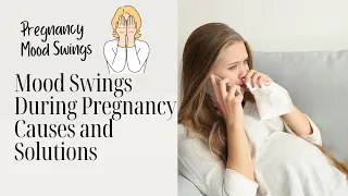 Understanding Mood Swings During Pregnancy: What to Expect