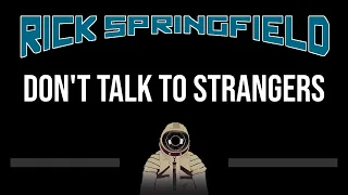 Rick Springfield • Don't Talk To Strangers (CC) 🎤 [Karaoke] [Instrumental Lyrics]