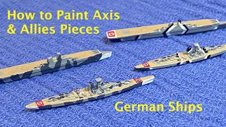 How to Paint Axis & Allies Pieces! Part 1: German Ships