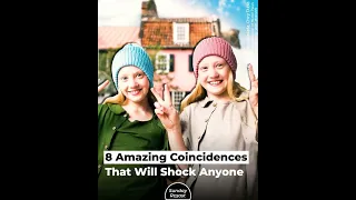 8 Amazing Coincidences That Will Shock Anyone