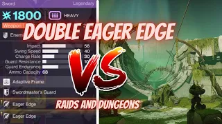 Double Eager Edge VS Raids & Dungeons (crafting glitch)