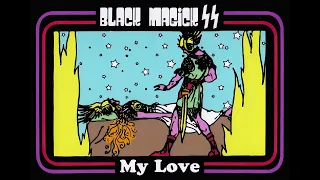 Black Magick SS - My Love - Spectral Ecstasy - [ Slowed And Reverb ]