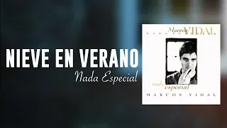 Marcos Vidal - Nieve en Verano - Nada Especial