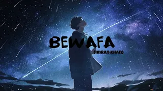 Bewafa - Imran Khan | ( Slowed + Reverb ) | Lofi Dynamite