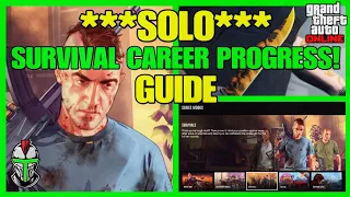 GTA Online ***SOLO*** Survival Career Progress Guide!