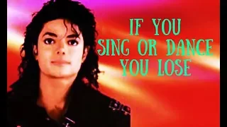 Michael Jackson - If you Sing or Dance, you LOSE !