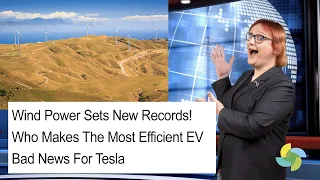 ecoTEC Episode 319: Wind Power Sets New Records! Who Makes The Most Efficient EV? Bad News For Tesla