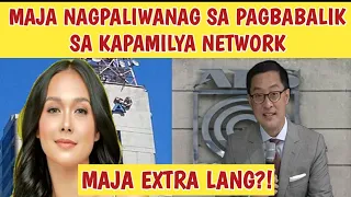 MAJA NAGPALIWANAG SA PAGBABALIK SA KAPAMILYA NETWORK!