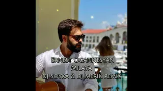 Ernest Ogannesyan - Milaya (Dj Soyka & Dj Merik. Remix)