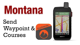 Garmin Montana 700- How To Create & Transfer Waypoints, Tracks and Routes Using Garmin Explore App
