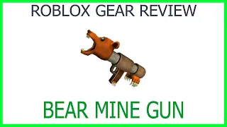 Roblox Gear Review #52: Bear Mine Gun