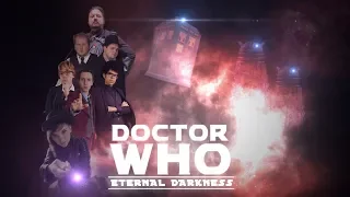 Doctor Who FanFilm Series 1 Episode 4 - Eternal Darkness