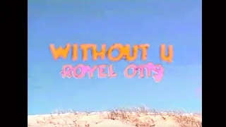 Royel Otis - Without U (Official Music Video)