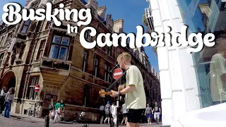 Busking in Cambridge (the MOST I've made so far £££)