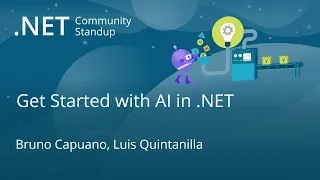 .NET AI Community Standup: Get Started with AI in .NET