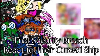 []Fnaf Security Breach React to Their Cursed Ship[] ⚠️CURSED SHIP⚠️