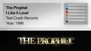 The Prophet - I Like It Loud (1996) (Test Crash Records)