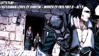 100% Let's Play - Castlevania: Lords of Shadow - Mirror of Fate Part 8 of 11 - Act 3 (Part 1 of 4)