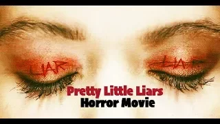 Pretty Little Liars | Horror Movie Style