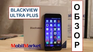 Обзор Blackview Ultra Plus - MT6735, 2/16Gb, 5.5" IPS HD, 13/5MP, 3180 mAh .:MobilMarket.ru:.