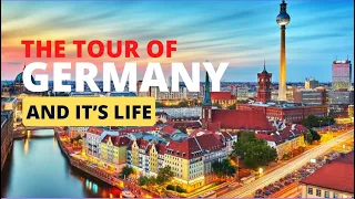 Germany: Exploring the Heart of European Life and Culture