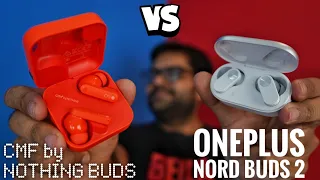 CMF by Nothing Buds VS OnePlus Nord Buds 2 ⚡⚡ Which one is the Best ANC Earbuds Under 2500 ??