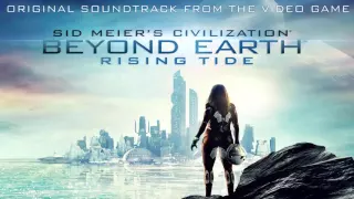 Civilization: Beyond Earth — Rising Tide Full Original Game Soundtrack (OST)
