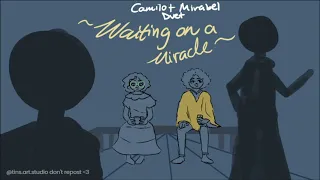 Camilo and Mirabel - "Waiting on a miracle" animatic