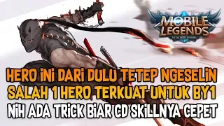 HERO YANG DARI DULU SUPER NGESELIN!! SALAH SATU HERO TERKUAT BUAT BY1, NIH TRIK BIAR CDNYA CEPET!!